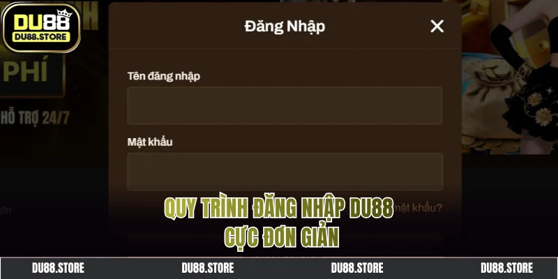 Quy trình đăng nhập DU88 cực đơn giản