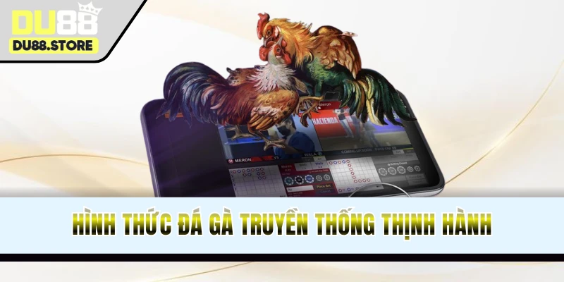 Bộ môn đá gà DU88 ăn khách