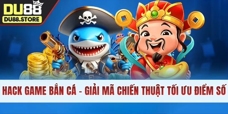 Hack game bắn cá