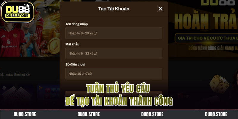 Tuân thủ yêu cầu để tạo tài khoản thành công